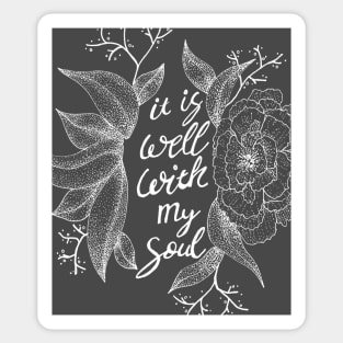 It is well with my soul (Chalkboard Style) - floral, hymns, inspirational words Sticker